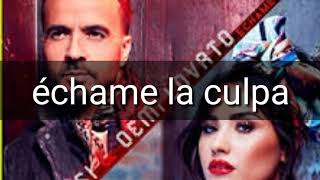 Luis Fonsi& Demi Lovato Échame La Culpa Lyrics