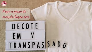 Decote em V transpassado em camiseta básica (DIY Tutorial com a Bel)