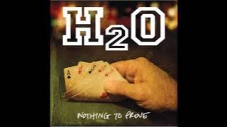 H2O - Nothing To Prove [2008] (Full Album)