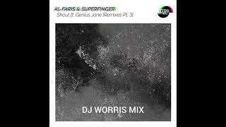 AL-Faris & Superfinger feat. Genius Jane - Shout (PT.3) (DJ Worris Mix) Tonspiel / WePLAY Music