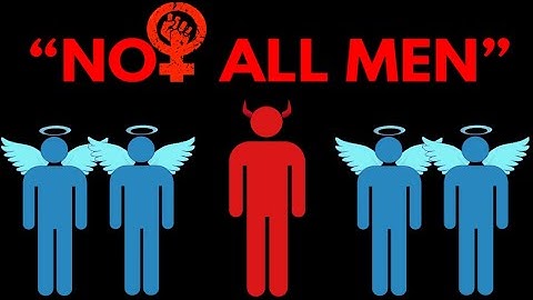 The "Not All Men" Argument Sucks
