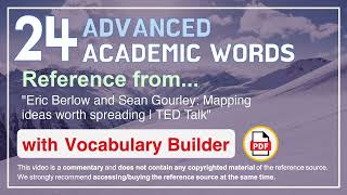 Celebrity 24 Advanced Academic Words Ref from "Mapping ideas worth spreading | TED Talk" Net Worth