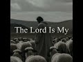 The Lord Is My Shepherd Thegodwav Christian R B Gospel R B mp3