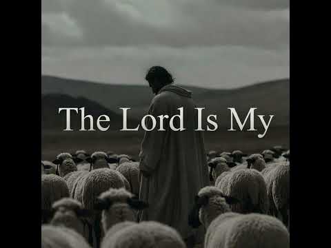 The Lord Is My Shepherd - thegodwav | Christian R&B / Gospel R&B