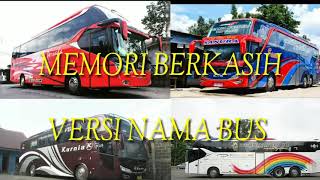 Nama-nama bus versi lagu memori berkasih🙂