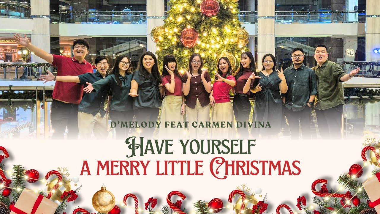Have Yourself a Merry Little Christmas (Choir Version ) — D'Melody feat. Carmen Divina