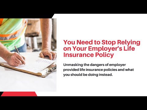 you-need-to-stop-relying-on-your-employer's-life-insurance-policy