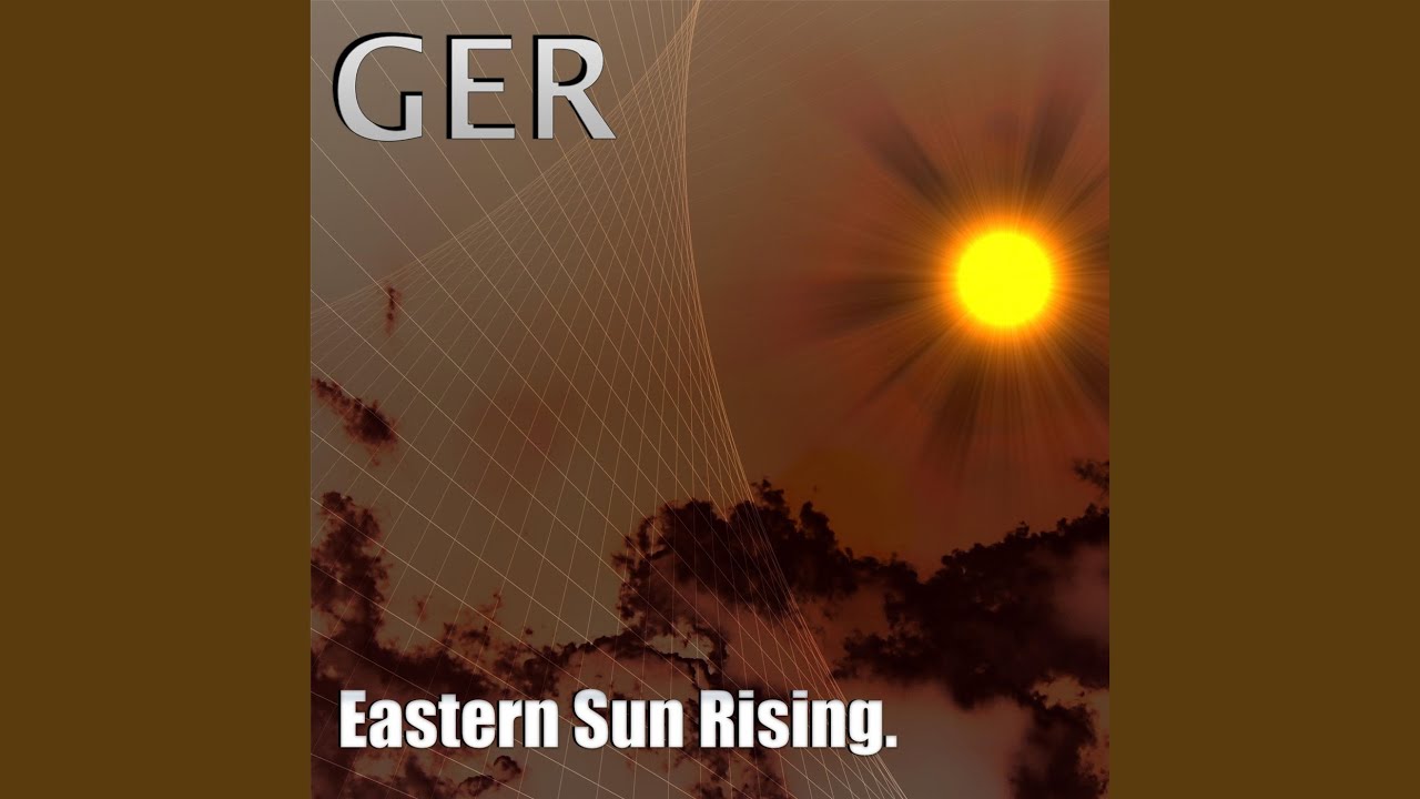 Eastern Sun Rising. 