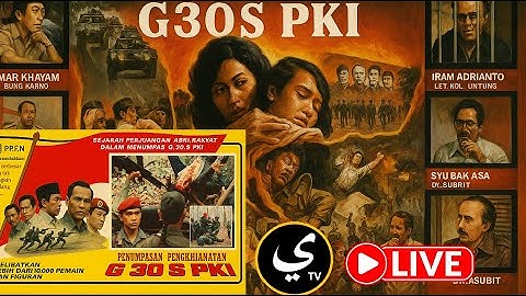 🔴[ LIVE ] FILM G30S/PKI, 4K HD, FULL
