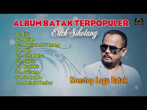 Nonstop Lagu Batak Erick Sihotang 2020