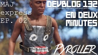 MÀJ EXPRESS - DEVBLOG 132 EN 2 MINUTES.