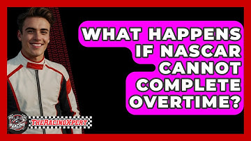 What Happens If NASCAR Cannot Complete Overtime? - The Racing Xpert