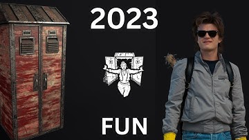 How To Have Fun In DBD 2023!
