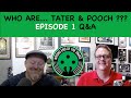 Episode 1 Q&A - KEN "POOCH" VAN DRUTEN & KEVIN "TATER" MCCARTHY - Wrong End of the Snake