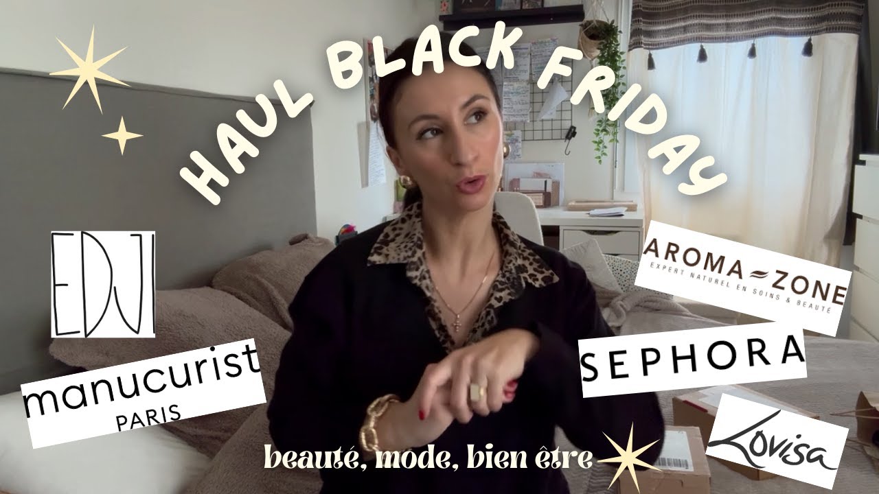 HAUL BLACK FRIDAY 2025 🖤 Mode, Beauté, Skincare & Bien-être | Meilleures offres