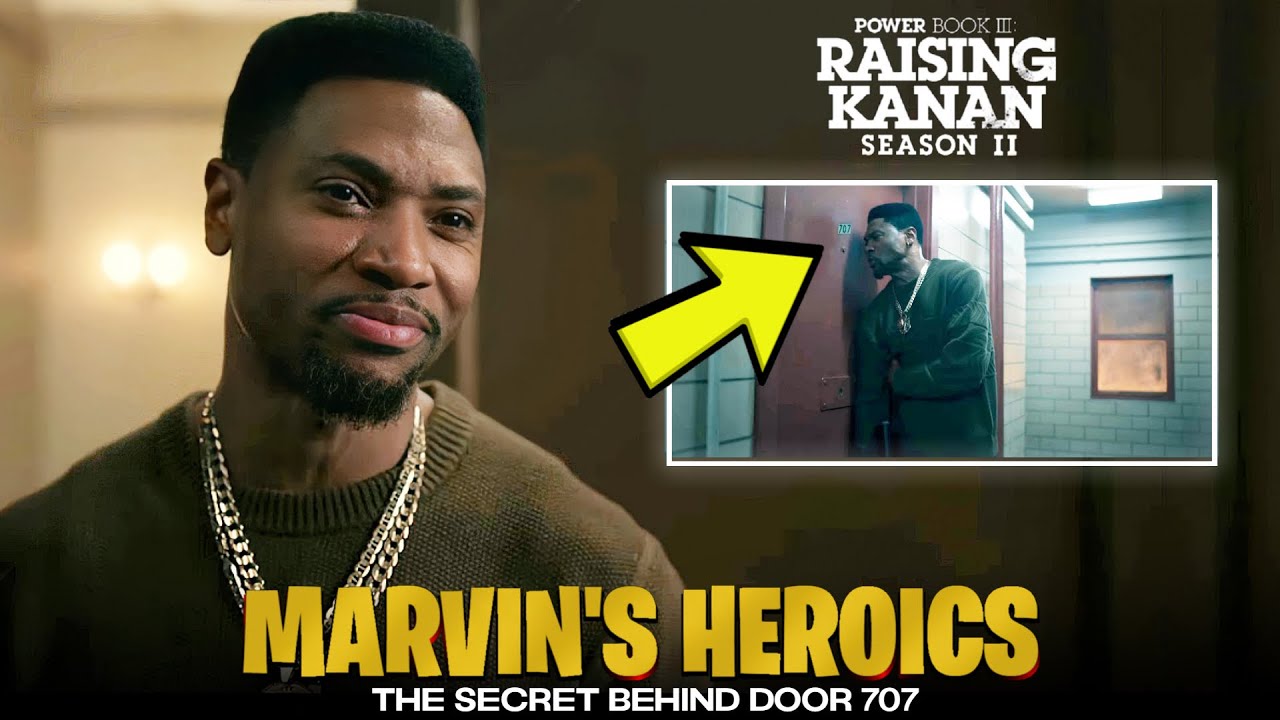 Marvin's Heroics & The Secret Behind Door 707 Explained Power Book