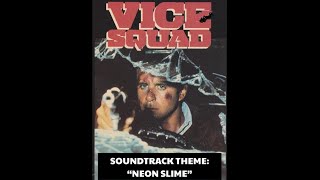 Vice Squad 1982 "Neon Slime" (Streets of L.A. Theme)