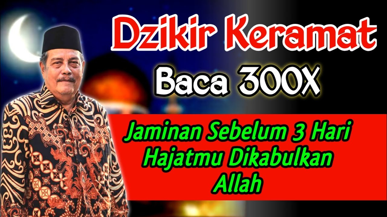 Dzikir Keramat, Baca 300x Dijamin Sebelum 3 Hari Hajatmu Dikabulkan Allah - Kh. Abdul Ghofur
