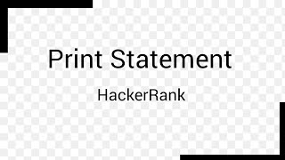 Print Statement | HackerRank | JAVA