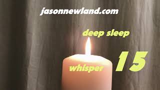 (Old video) #15 Deep Sleep Whisper Hypnosis (31st December 2018)