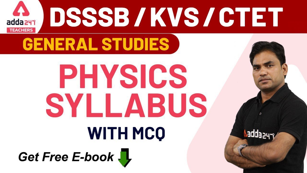 DSSSB & KVS | General Studies | Physics Syllabus With MCQ