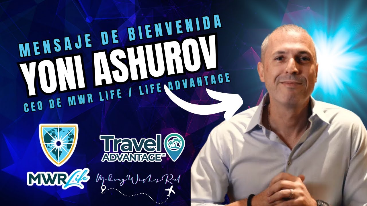 YONI ASHUROV CEO de MWR Life México | Travel Advantage