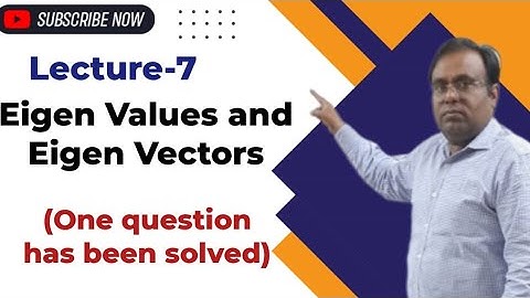 Eigen Values and Eigen Vectors or Characteristic roots and Vectors ( One question has been solved)