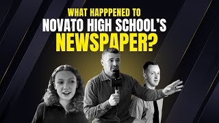 What happened to Novato High School's newspaper? | Investigative Documentary