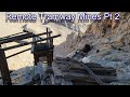 Copper King Tramway Mines Pt2 Wild Hike To Remote Mountain Side Mines
