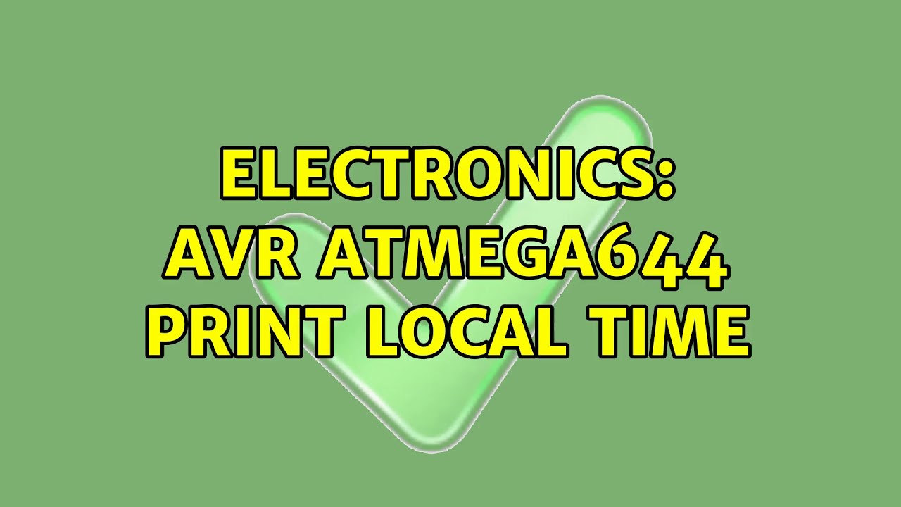 Electronics: AVR ATMEGA644 print Local time (2 Solutions!!)
