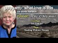 Polygamy What Love Is This - 15.25 - 27 July 2022