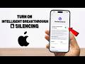 how to turn On/Off intelligent breakthrough and silencing