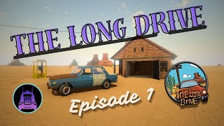 Surviving the Endless Desert | The Long Drive - Ep.1