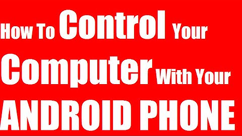 Remote Control Your PC - How To Control Your Computer With Your Phone from Anywhere