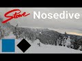 Stowe  nosedive