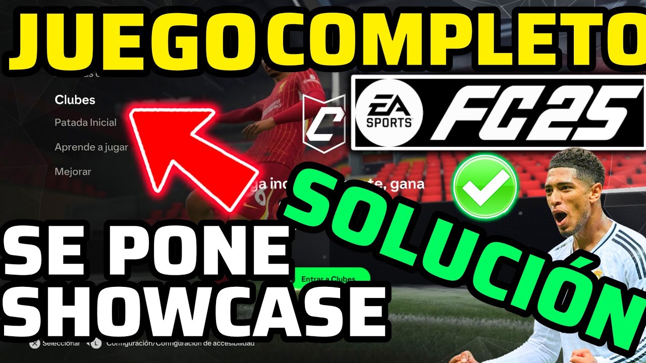 SOLUCIÓN EA SPORTS FC 25 JUEGO COMPLETO TE SALE SHOWCASE ✅