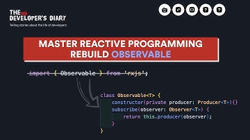 Mastering Reactive Programming by rebuilding Observable. (Intermediary level in JavaScript required)