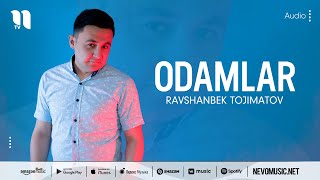 Ravshanbek Tojimatov - Odamlar (audio 2022) Resimi