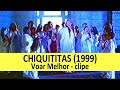 Chiquititas 1999 - Voar Melhor (clipe)