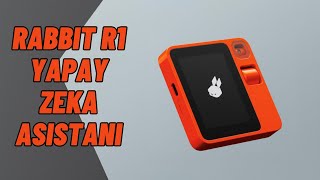 Taşınabilir Yapay Zeka Asistanı: Rabbit R1 Tanıtıldı