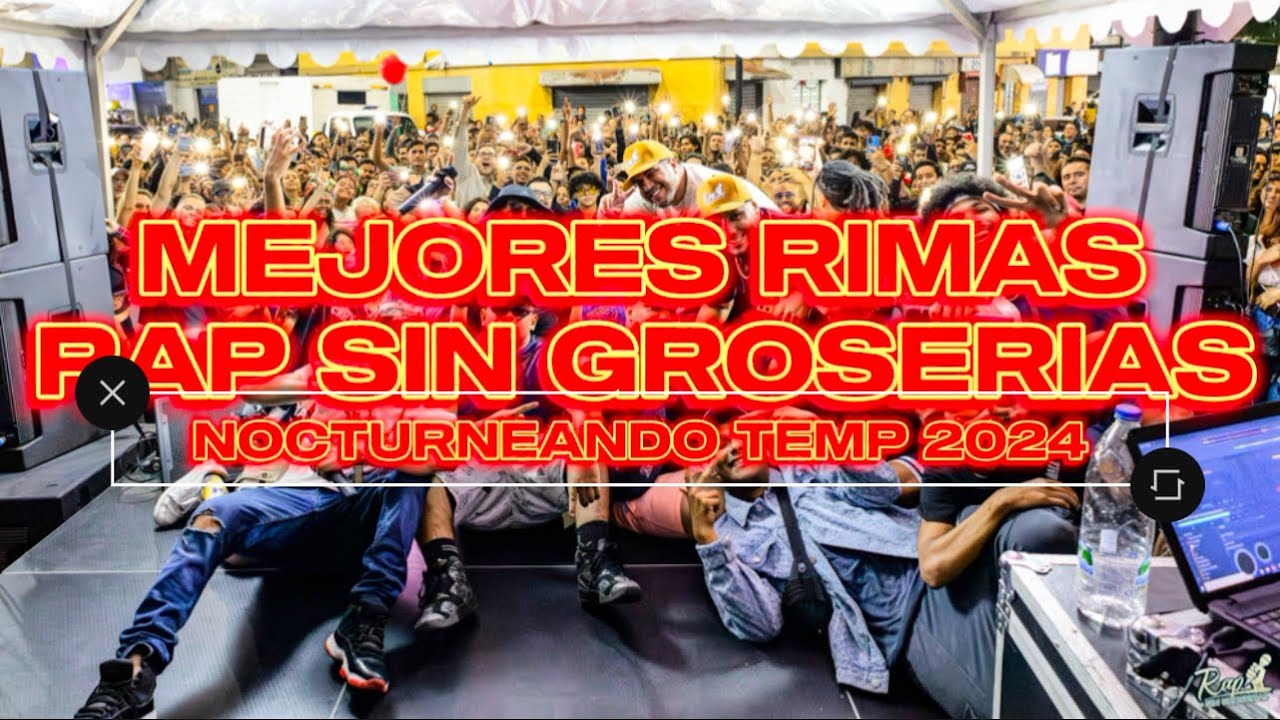 RESUMEN MEJORES RIMAS [RAP SIN GROSERIAS NOCTURNEANDO TEMP 2024] - YouTube
