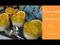 Panna Cotta (Panacota) de chocolate blanco con mango y naranja | Receta rápida y fácil