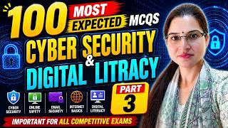 Information 100 Most Expected MCQs Cyber Security & Digital Literacy Part 3 | Computer Science Competitive Exams Guide