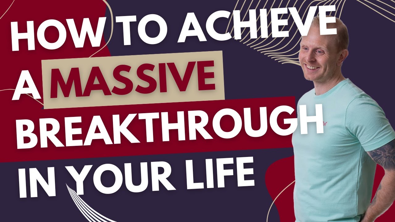 Breakthrough In Life EP18 How to achieve a MASSIVE breakthrough in your life - YouTube