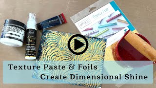 Textured Foils! Create It With Gina K Or Deco Foils And Texture Paste