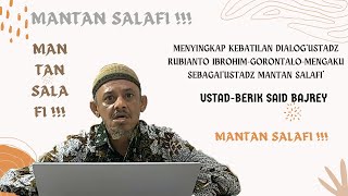 MENYINGKAP KEBATILAN DIALOG‘USTADZ RUBIANTO IBROHIM-GORONTALO-MENGAKU SEBAGAI‘USTADZ MANTAN SALAFI’
