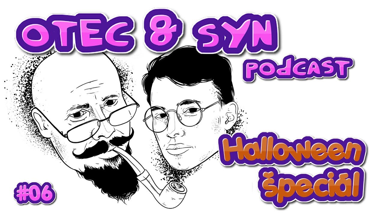 OTEC & SYN Podcast #06: Halloweenský špeciál w/Selassie