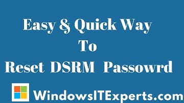 Directory Services Restore Mode  How to Reset DSRM Passoword for Active Directory Windows Server 201