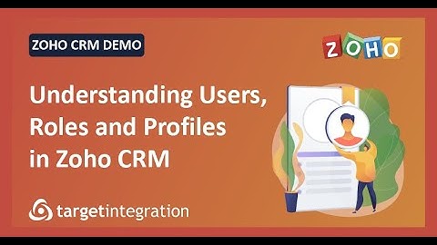 User, Roles and Profile in Zoho CRM | Comprehensive video