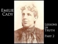 Emilie Cady - Lessons In Truth - Part 2